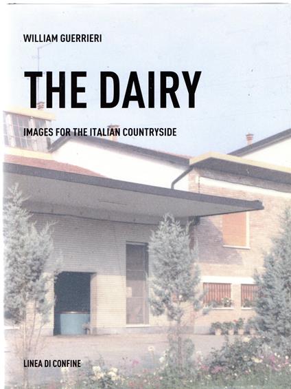 William Guerrieri: The Dairy (Images for the Italian Countryside) - copertina