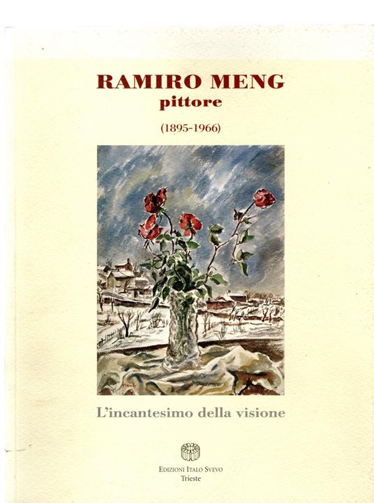 Ramiro Meng. Pittore (1895 - 1966). L'incantesimo della visione - copertina