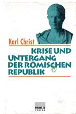 Krise und Untergang der Römischen Republik