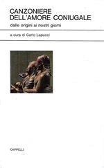 Canzoniere dell'amore coniugale dalle origini ai nostri giorni