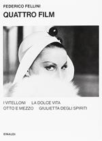 Quattro film. I vitelloni-La dolce vita-8 e mezzo-Giulietta degli spiriti
