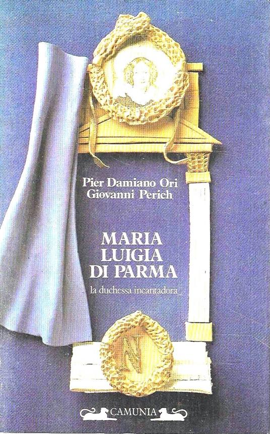 Maria Luigia di Parma la duchessa incantadora - copertina