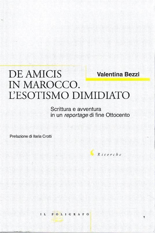 De Amicis in Marocco. L'esotismo dimidiato. Scrittura e avventura in un reportage di fine Ottocento - copertina
