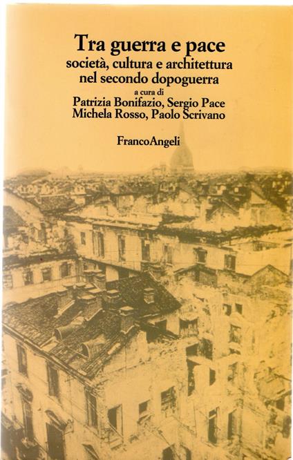 Tra guerra e pace: società, cultura e architettura nel secondo dopoguerra - copertina