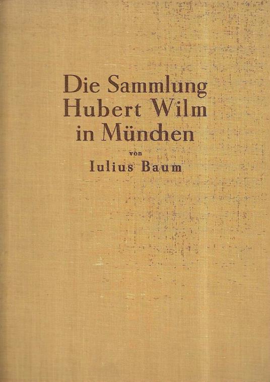 Die Sammlung Hubert Wilm in München - copertina