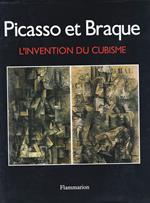 Picasso et Braque: L'invention du cubisme