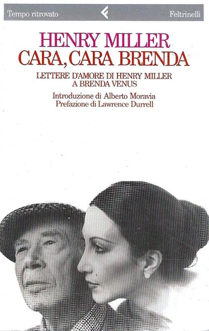 Cara, cara Brenda. Lettere d'amore di H. Miller a Brenda Venus - Henry Miller - copertina
