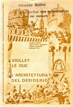 Viollet Le Duc : L' Architettura del Desiderio