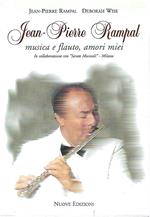 Jean-Pierre Rampal: musica e flauto, amori miei