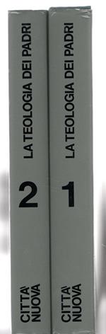 LA TEOLOGIA DEI PADRI Vol. 1 e 2