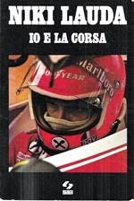 Niki Lauda. Io e la corsa