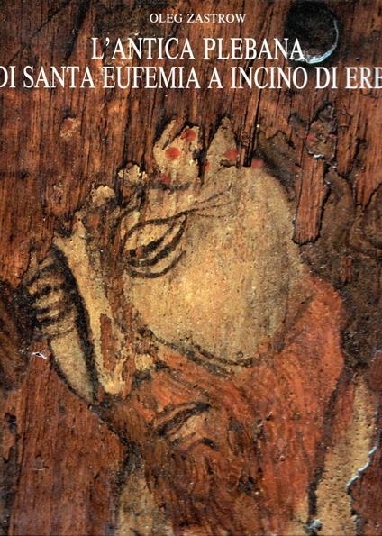 L' antica plebana di santa Eufemia a Incino di Erba - Oleg Zastrow - copertina