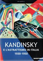 Kandinsky e l'astrattismo in Italia 1930-1950