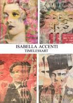 Isabella Accenti: Timelessart