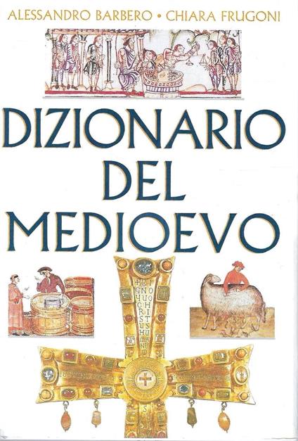 Dizionario del Medioevo - Alessandro Barbero - copertina