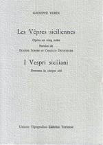 Les Vêpres siciliennes. Opera en cinq actes. Paroles de Eugéne Scribe et Charles Duveyrier - I Vespri siciliani. Dramma in cinque atti