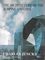 The Architecture of the Jumping Universe: A Polemic : How Complexity Science Is Changing Architecture and Culture