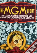 The MGM Story . The Complete History of Fifty Roaring Years