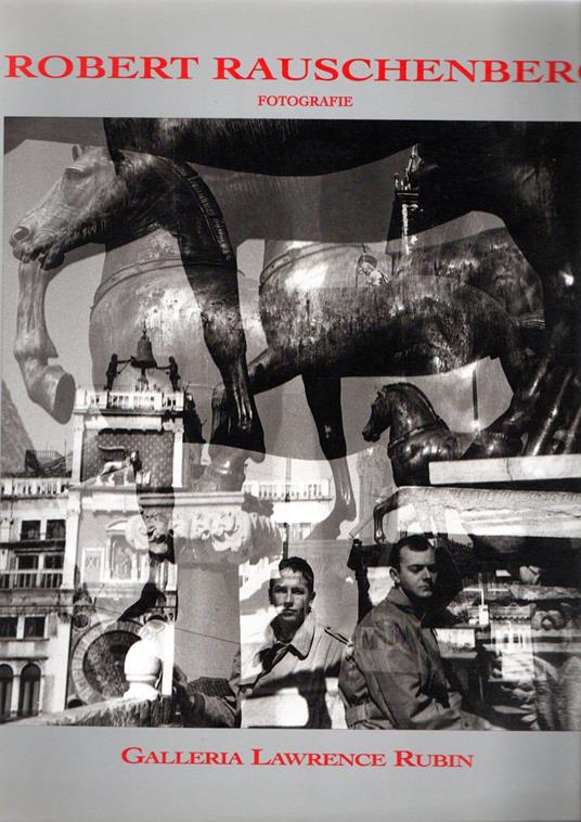 Fotografie - Robert Rauschenberg - copertina