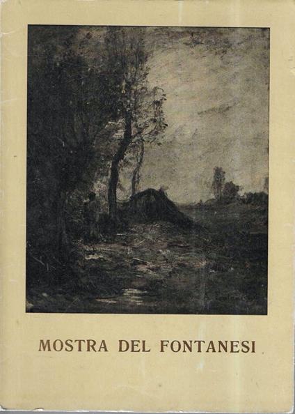 Mostra del Fontanesi. Catalogo - Reggio Emilia, Giugno/Agosto 1949 - copertina