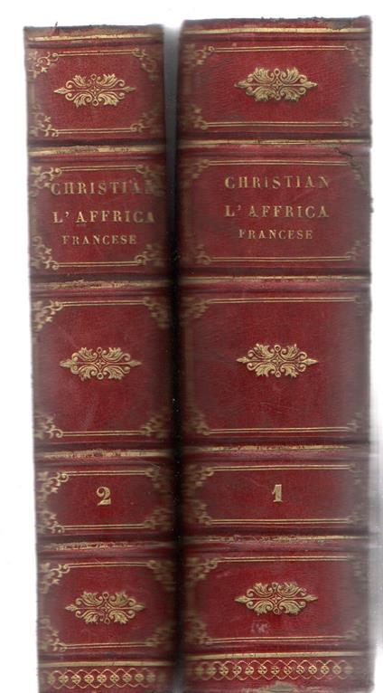 L' Africa francese, l'impero del Marocco e i deserti di Sahara... Tomo Ie II - copertina