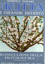 Frutta di grande reddito. L'organizzazione della frutticoltura