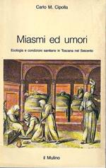 Miasmi ed umori. Ecologia e condizioni sanitarie in Toscana nel Seicento