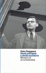 Strada principale e strade secondarie. Memorie di un collezionista