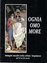 Ognia Omo More. Immagini macabre nella cultura bergamasca dal XV al XX secolo