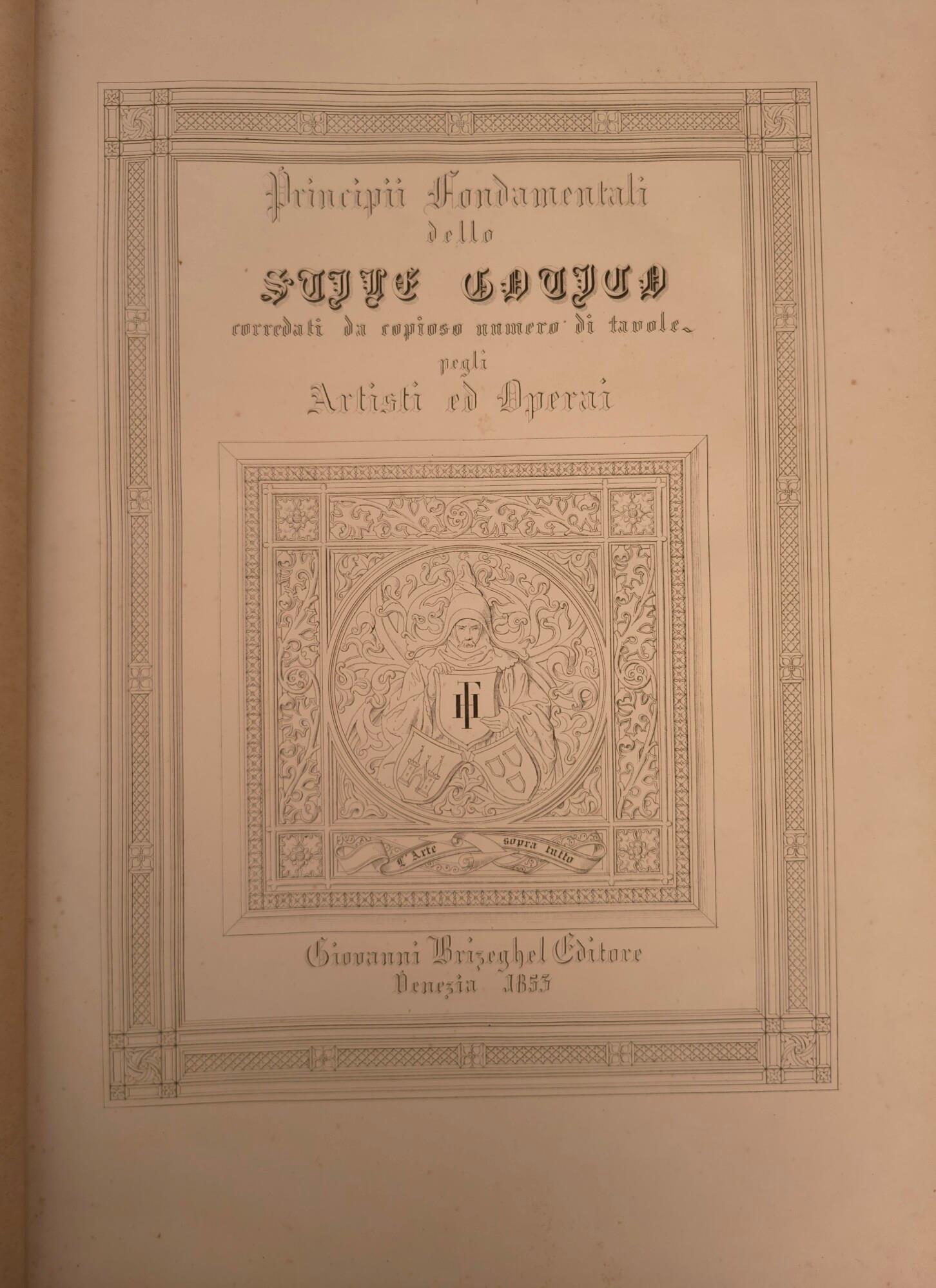 Principii dello stile gotico esposti da Federico Hoffstadt ed ora volgarizzati dal cavaliere Francesco Lazzari professore d architettura nell I.R. Accademia Veneta di Belle Arti