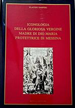 Iconologia della Gloriosa Vergine Madre di Dio Maria Protettrice di Messina