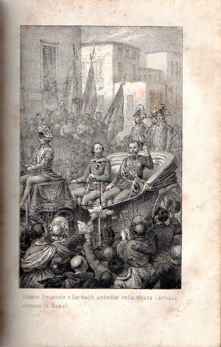 STORIA DELL'INSURREZIONE SICILIANA dei successivi avvenimenti per l'indipendenza ed unione d'Italia e delle gloriose gesta di Giuseppe Garibaldi (2 vol.)