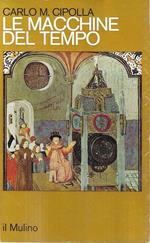 Le macchine del tempo. L'orologio e la società (1300-1700)