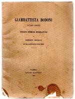 Giambattista Bodoni (1740-1813). Studio Storico Biografico