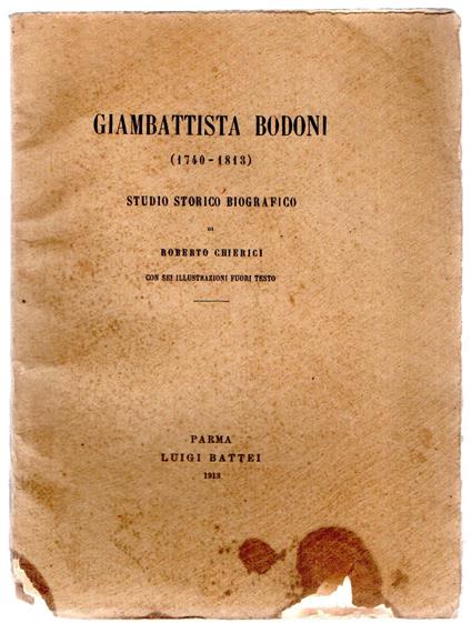 Giambattista Bodoni (1740-1813). Studio Storico Biografico - copertina
