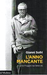 L' anno mancante. Arsenio Frugoni nel 1944-45