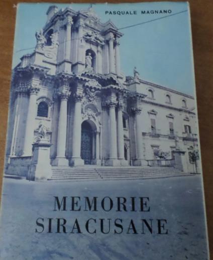 Cronaca e memorie inedite dei fratelli A. e S. Privitera con l'aggiunta di una officiatura in onore di S. Lucia (1854) e di altri documenti - copertina
