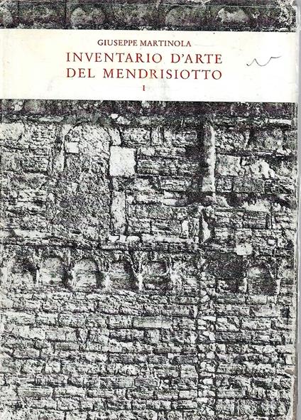 Inventario delle cose d'arte e di antichità del distretto di Mendrisio. Vol. I - copertina