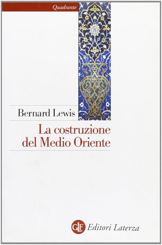 La costruzione del Medio Oriente - Bernard Lewis - copertina