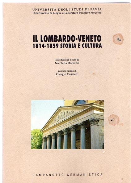 Il Lombardo-Veneto: 1814-1859 storia e cultura - copertina