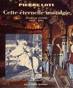 Cette éternelle nostalgie: Journal intime, 1878-1911