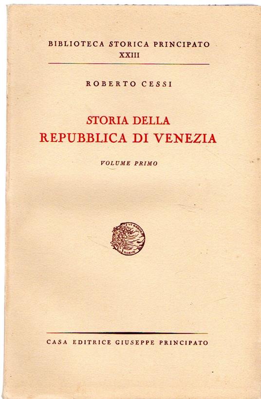 STORIA DELLA REPUBBLICA DI VENEZIA Volume 1 - Roberto Cessi - copertina
