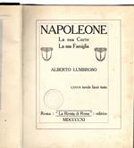 Napoleone. La sua corte, la sua famiglia