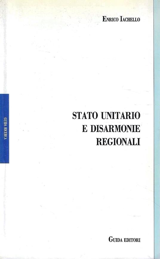 Stato unitario e disarmonie regionali : l'inchiesta parlamentare del 1875 sulla Sicilia - Enrico Iachello - copertina