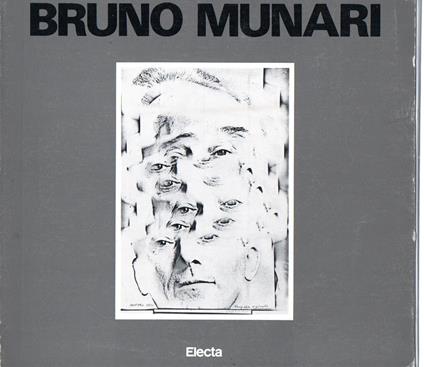 Bruno Munari. Ediz. illustrata - Bruno Munari - copertina