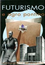 FUTURISMO, LITTORIA, AGRO PONTINO, nono quaderno del novecento