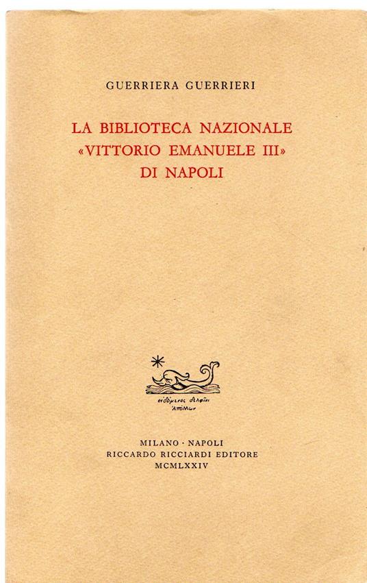 La Biblioteca Nazionale "Vittorio Emanuele III" di Napoli - Guerriera Guerrieri - copertina