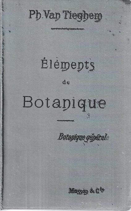 Eléments de Botanique. Vol.I: Botanique générale - copertina