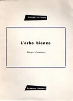 Prima Edizione! L'erba bianca