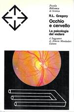 Occhio e cervello. La psicologia del vedere (Collana 